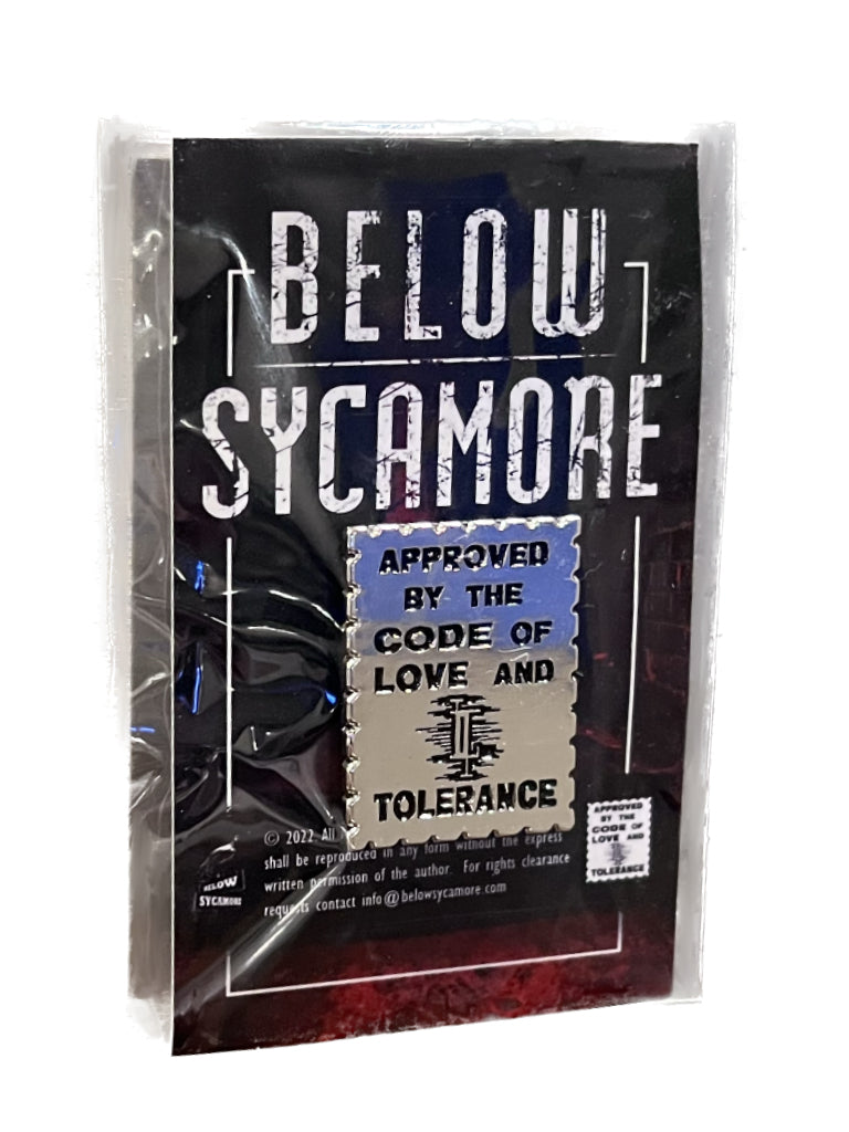 Below Sycamore Limited Edition Pin - Love and Tolerance
